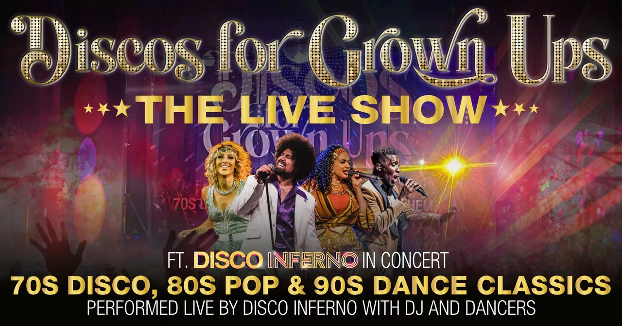 Graphic shows a band performing on stage, text says 'Disco for grown ups- the live show'